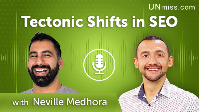 282. Tectonic Shifts in SEO with Neville Medhora