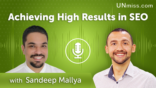 316. Achieving High Results in SEO with Sandeep Mallya