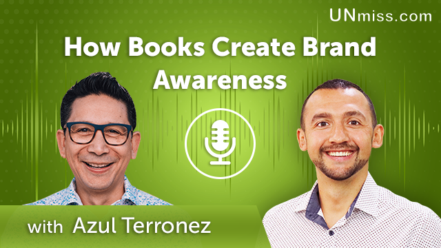 321. How Books Create Brand Awareness with Azul Terronez