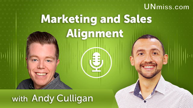 320. Marketing and Sales Alignment with Andy Culligan