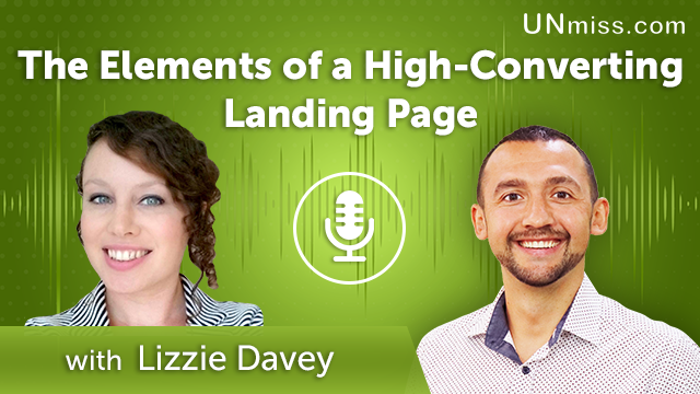 319. The Elements of a High-Converting Landing Page with Lizzie Davey