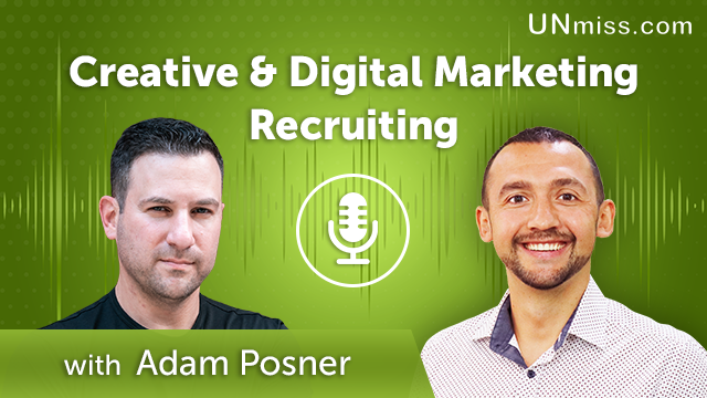 332. Creative & Digital Marketing Recruiting with Adam Posner