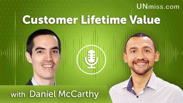 349. Сustomer Lifetime Value with Daniel McCarthy