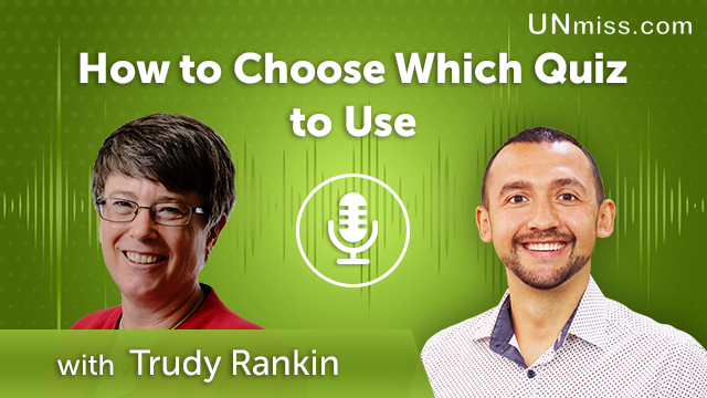 331. How to Choose Which Quiz to Use with Trudy Rankin