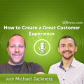 How to Create a Great Customer Experience