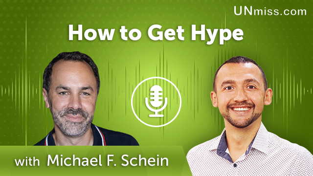 330. How to Get Hype with Michael F. Schein