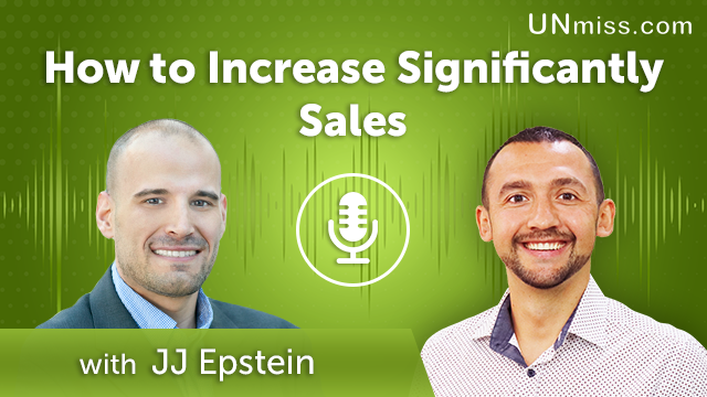 335. How to Increase Significantly Sales with JJ Epstein
