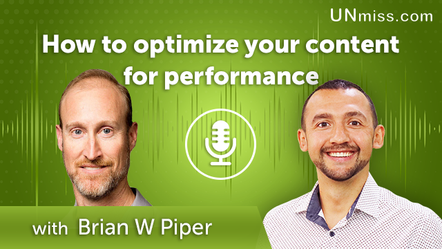 354. How to optimize your content for performance with Brian W Piper