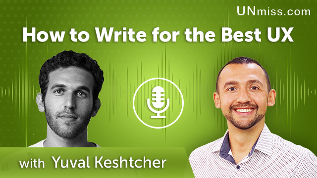 344. How to Write for the Best UX with Yuval Keshtcher