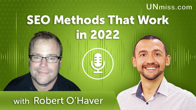 358. SEO Methods That Work in 2023 with Robert O’Haver