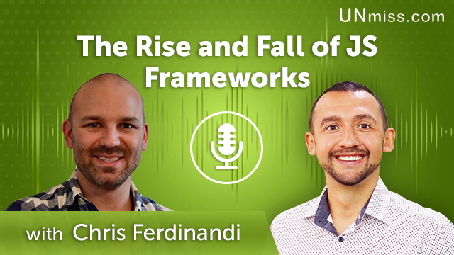 347. The Rise and Fall of JS Frameworks with Chris Ferdinandi