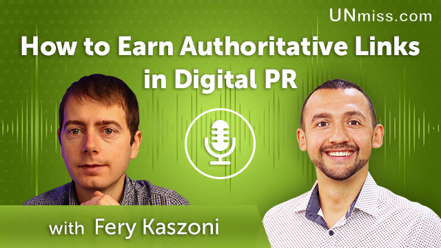 391. How to Earn Authoritative Links in Digital PR with Fery Kaszoni