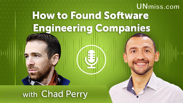 364. How to Found Software Engineering Companies with Chad Perry