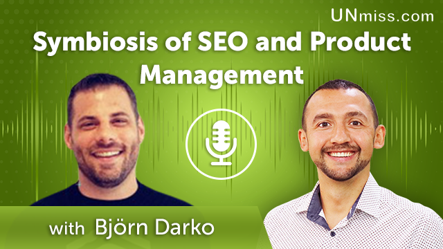 375. Symbiosis of SEO and Product Management with Björn Darko