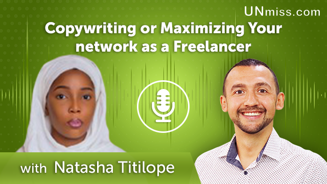 Natasha Titilope: Copywriting or Maximizing Your network as a Freelancer (#400)