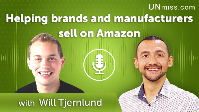 Will Tjernlund: Helping brands and manufacturers sell on Amazon (#415)