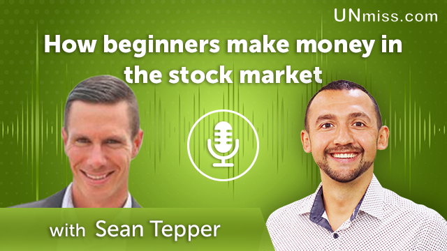 Sean Tepper: How beginners make money in the stock market (#402)