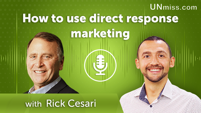 Rick Cesari: How to use direct response marketing (#405)