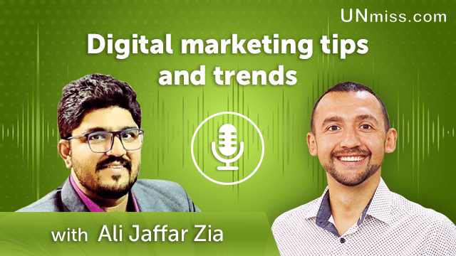 Ali Jaffar Zia: Digital marketing tips and trends (#430)