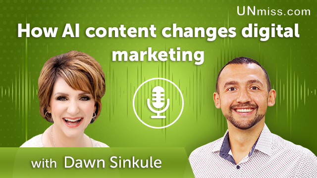 Dawn Sinkule: How AI content changes digital marketing (#427)