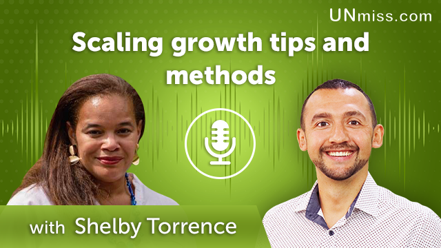 Shelby Torrence: Scaling growth tips and methods (#425)
