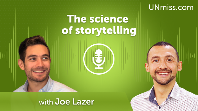 Joe Lazer: The science of storytelling (#446)