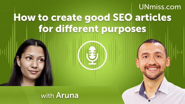 Aruna Copra: How to create good SEO articles for different purposes (#458)
