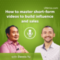 How to master short-form videos to build influence and sales