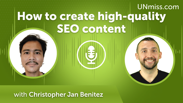 Christopher Jan Benitez: How to create high-quality SEO content (#482)