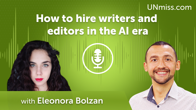 Eleonora Bolzan: How to hire writers and editors in the AI era (#493)