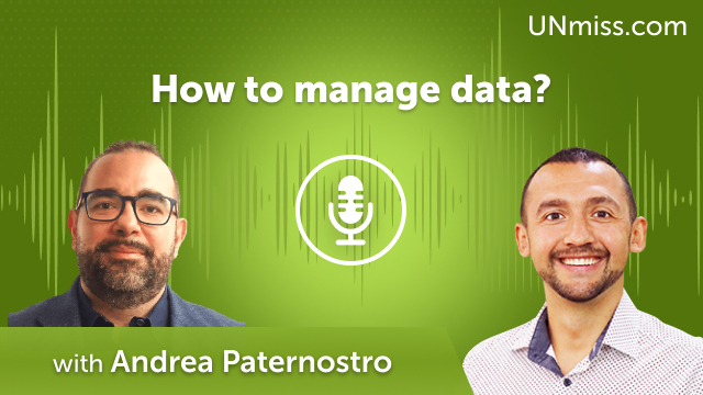 Andrea Paternostro: How to manage data? (#488)