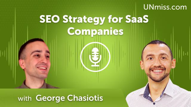 George Chasiotis: Mastering Content Marketing & SEO for SaaS (#527)