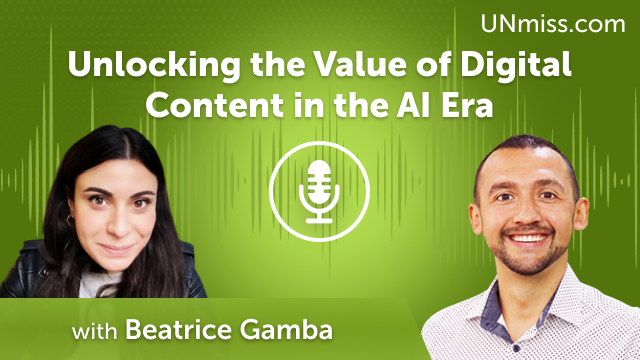 Unlocking the Value of Digital Content in the AI Era with Beatrice Gamba (#556)