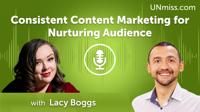 Lacy Boggs: Growing Your Audience with Content Marketing: Insights (#530)