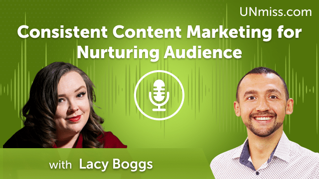 Lacy Boggs: Growing Your Audience with Content Marketing: Insights (#530)