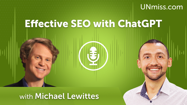 Michael Lewittes: Effective SEO with ChatGPT (#540)