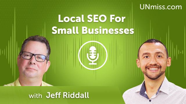 Jeff Riddall: Boost Local Business Marketing with AI: Insights (#529)