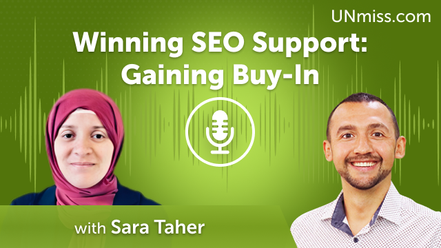 Sara Taher: Winning SEO Support: Gaining Buy-In (#541)