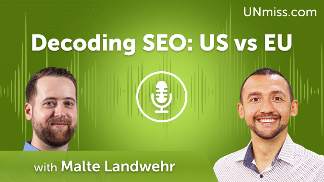 Decoding SEO: US vs EU with Malte Landwehr (#566)