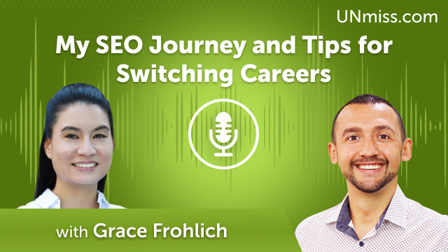 Grace Frohlich: My SEO Journey and Tips for Switching Careers (#600)