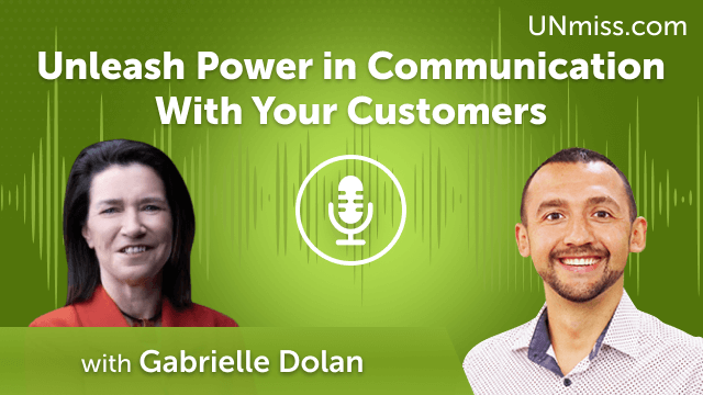 Unleash Power in Communication With Your Customers (#673)