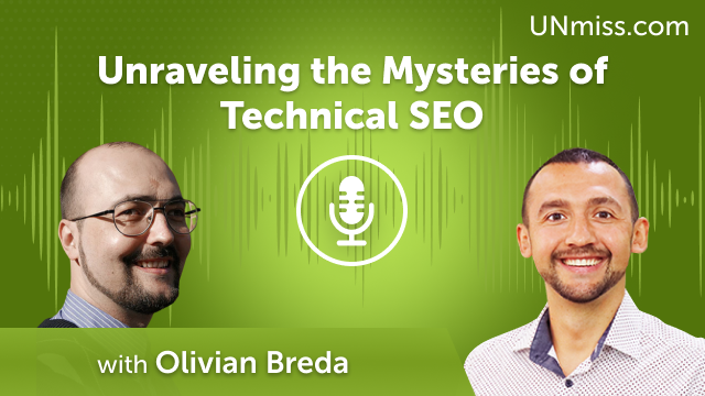 Unraveling the Mysteries of Technical SEO with Olivian Breda (#654)