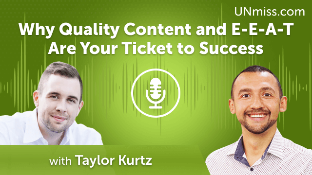 Why Quality Content and E-E-A-T Are Your Ticket to Success (#665)