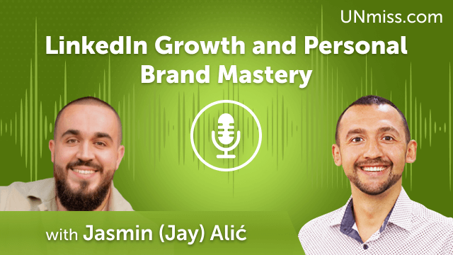 LinkedIn Growth and Personal Brand Mastery (#689)