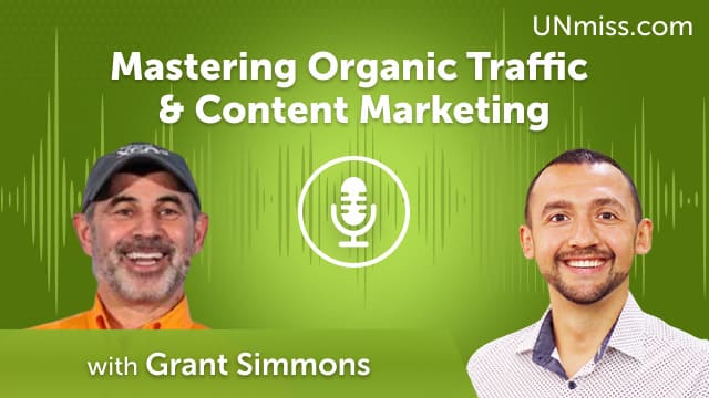 Mastering Organic Traffic & Content Marketing (#717)