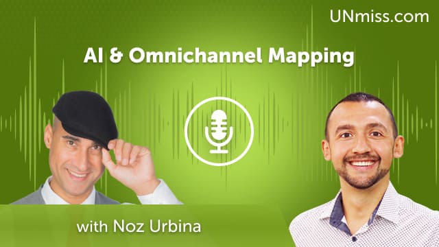 AI & Omnichannel Mapping with Noz Urbina (#747)