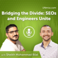 Bridging the Divide: SEOs and Engineers Unite