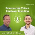 Empowering Voices: Employer Branding with Patrick De Pauw
