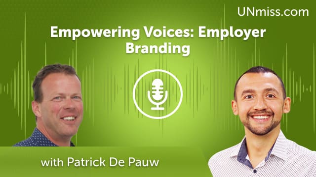 Empowering Voices: Employer Branding with Patrick De Pauw (#748)