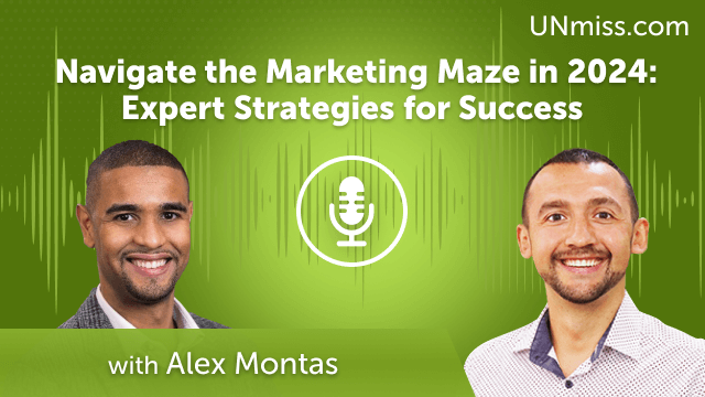Navigate the Marketing Maze in 2024: Expert Strategies for Success (#752)